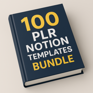 100 PLR Notion Templates with reselling Rights